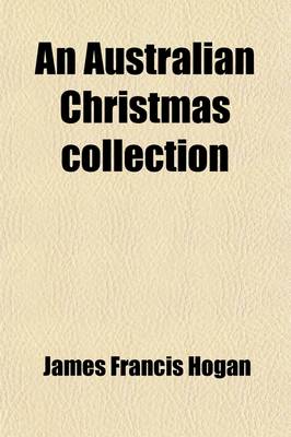 Book cover for An Australian Christmas Collection; Stories, Sketches, Essays