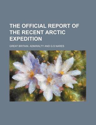 Book cover for The Official Report of the Recent Arctic Expedition