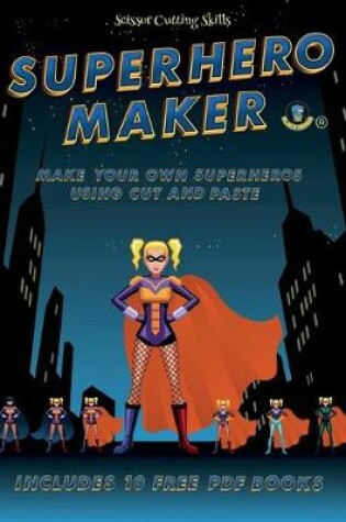 Cover of Scissor Cutting Skills (Superhero Maker)