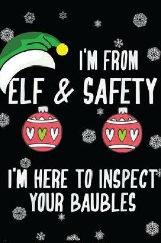Cover of I'm From ELF & Safety I'am Hare to inspect your baubles