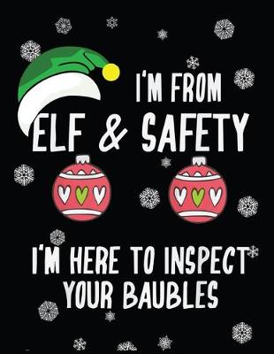 Book cover for I'm From ELF & Safety I'am Hare to inspect your baubles