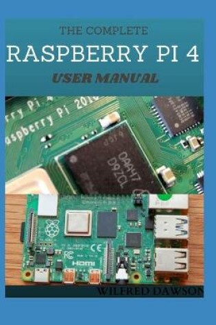 Cover of The Complete Raspberry Pi 4 User Manual