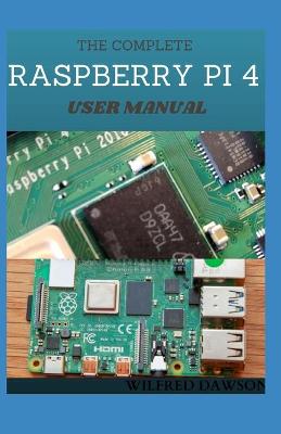 Book cover for The Complete Raspberry Pi 4 User Manual