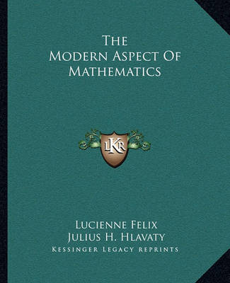 Cover of The Modern Aspect of Mathematics