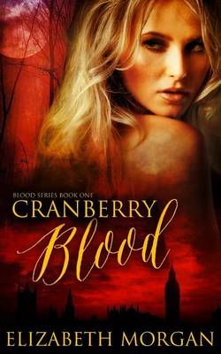 Cranberry Blood by Elizabeth Morgan