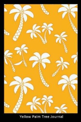 Cover of Yellow Palm Tree Journal