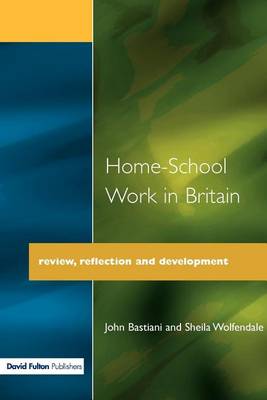 Book cover for Home-School Work in Britain: Review, Reflection, and Development