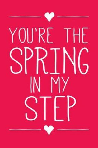 Cover of You're the Spring in My Step