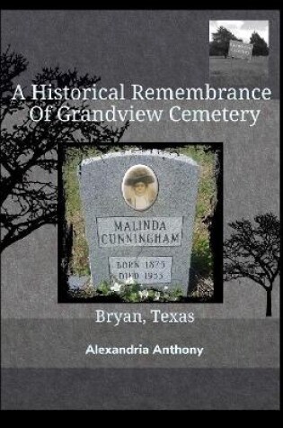 Cover of A Historical Remembrance Of Grandview  Cemetery