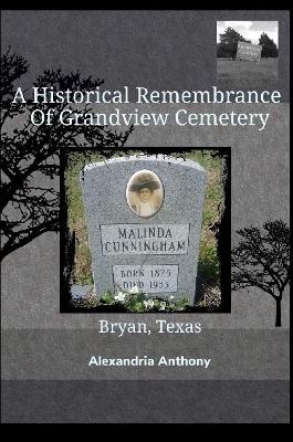 Book cover for A Historical Remembrance Of Grandview  Cemetery