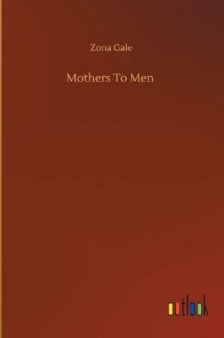 Cover of Mothers To Men