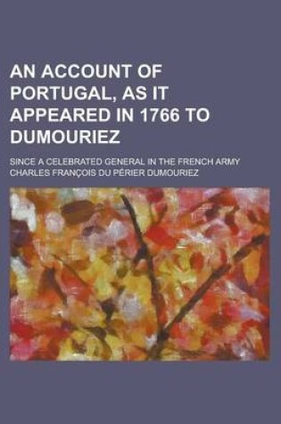 Cover of An Account of Portugal, as It Appeared in 1766 to Dumouriez