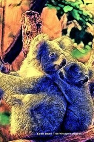 Cover of Koala Bears Tree Vintage Notebook