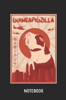Book cover for Guinea Pig Guineapigzilla Notebook