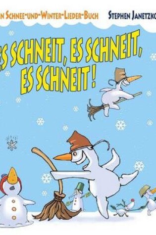 Cover of Es schneit, es schneit, es schneit! - Ein Schnee-und-Winter-Lieder-Buch