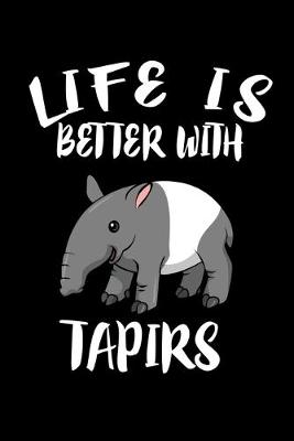 Book cover for Life Is Better With Tapirs