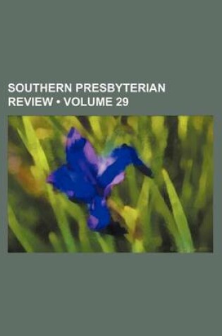 Cover of Southern Presbyterian Review (Volume 29)