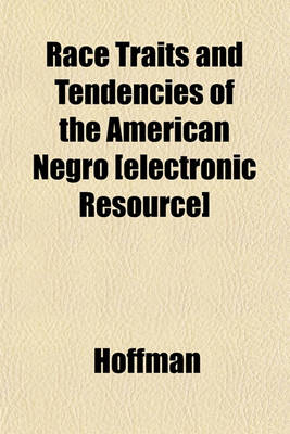 Book cover for Race Traits and Tendencies of the American Negro [Electronic Resource]