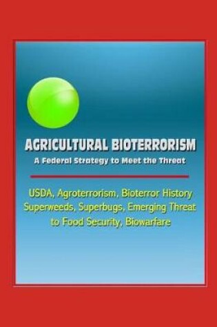 Cover of Agricultural Bioterrorism