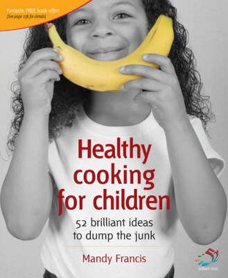 Cover of Healthy Cooking for Children: 52 Brilliant Ideas