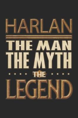 Book cover for Harlan The Man The Myth The Legend