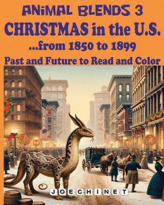 Cover of Animal Blends 3 - Christmas in the U.S. - Enchanting Tales (1850-1899)