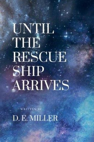 Cover of Until The Rescue Ship Arrives