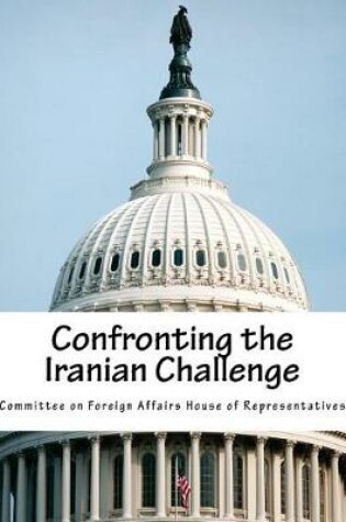 Cover of Confronting the Iranian Challenge