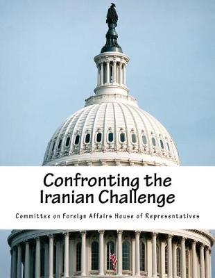 Book cover for Confronting the Iranian Challenge