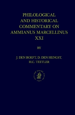 Book cover for Philological and Historical Commentary on Ammianus Marcellinus XXI