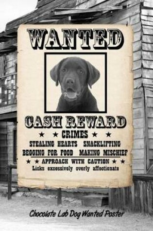 Cover of Chocolate Lab Dog Wanted Poster