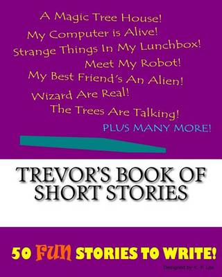 Cover of Trevor's Book Of Short Stories