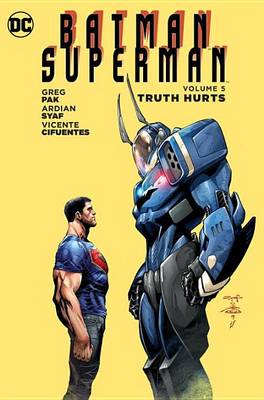 Book cover for Batman/Superman Vol. 5 Truth Hurts