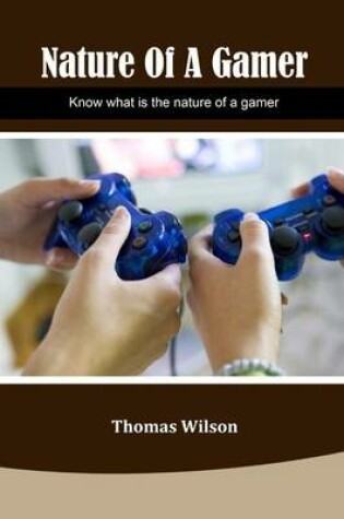 Cover of Nature of a Gamer