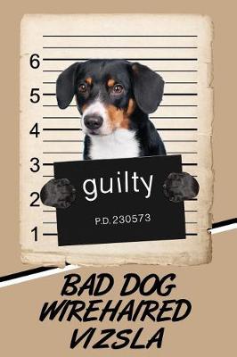 Book cover for Bad Dog Wirehaired Vizsla