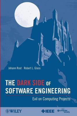 Book cover for The Dark Side of Software Engineering: Evil on Computing Projects