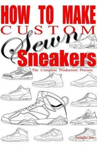 Cover of How to Make Custom Sewn Sneakers