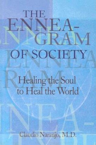 Cover of Enneagram of Society, The: Healing the Soul to Heal the World
