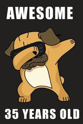 Book cover for Awesome 35 Years Old Dabbing Pug