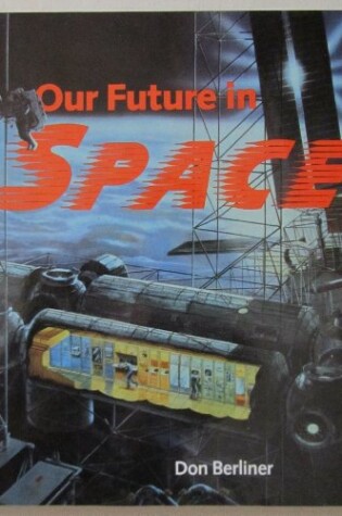 Cover of Our Future in Space