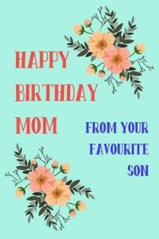 Cover of Happy Birthday Mom, from Your Favourite Son