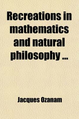 Cover of Recreations in Mathematics and Natural Philosophy (Volume 4)