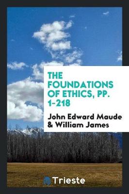 Book cover for The Foundations of Ethics, Pp. 1-218