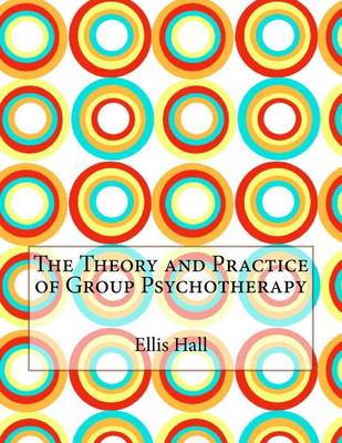 Book cover for The Theory and Practice of Group Psychotherapy