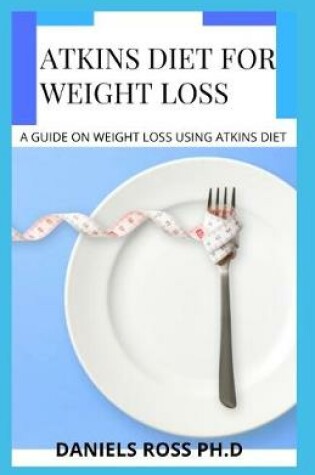 Cover of Atkins Diet for Weight Loss