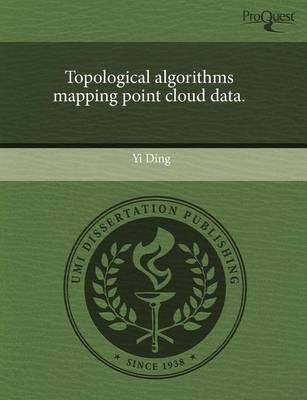 Book cover for Topological Algorithms Mapping Point Cloud Data.