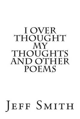 Book cover for I Over Thought My Thoughts