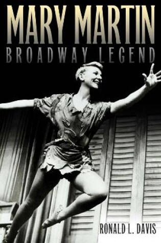Cover of Mary Martin, Broadway Legend