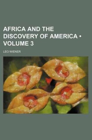 Cover of Africa and the Discovery of America (Volume 3)