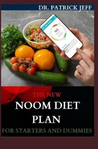 Cover of The New Noom Diet Plan for Starters and Dummies